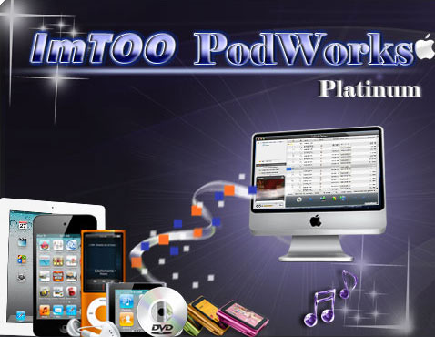 ImTOO podworks Platinum for Mac