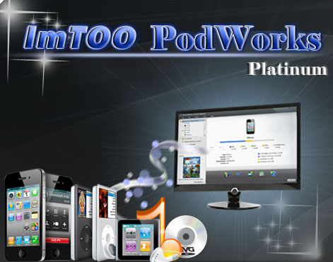ImTOO Podworks Platinum